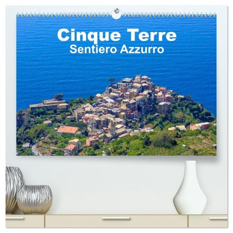 Cinque Terre Sentiero Azzurro (hochwertiger Premium Wandkalender 2026 DIN A2 quer), Kunstdruck in Hochglanz