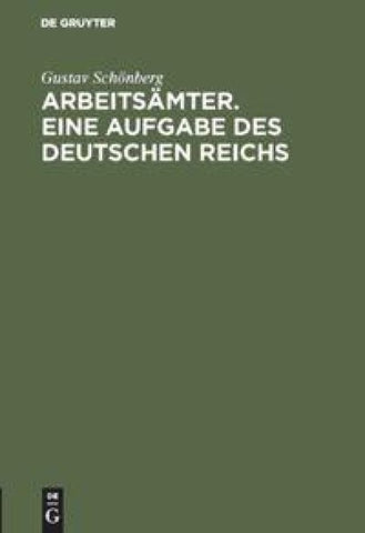 Arbeitsämter. Eine Aufgabe des Deutschen Reichs