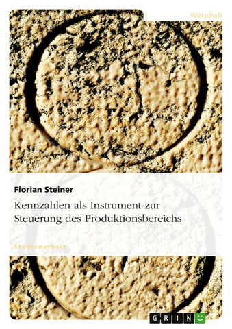 Kennzahlen als Instrument zur Steuerung des Produktionsbereichs