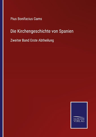 Die Kirchengeschichte von Spanien