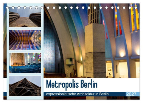 Metropolis Berlin - expressionistische Architektur in Berlin (Tischkalender 2027 DIN A5 quer), CALVENDO Monatskalender