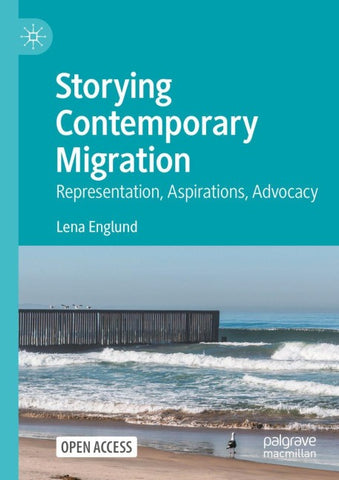 Storying Contemporary Migration