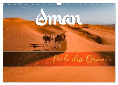 OMAN - Orientperle (Wandkalender 2027 DIN A3 quer), CALVENDO Monatskalender