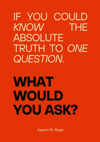 What Would You Ask?