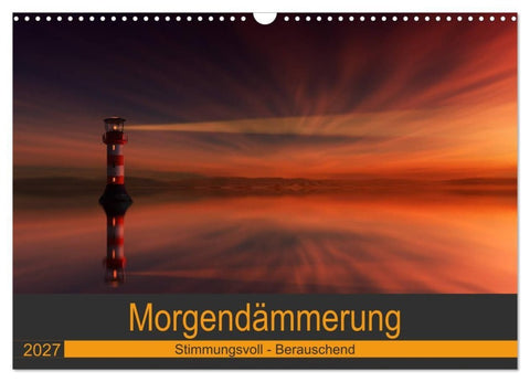 Morgendämmerung (Wandkalender 2027 DIN A3 quer), CALVENDO Monatskalender