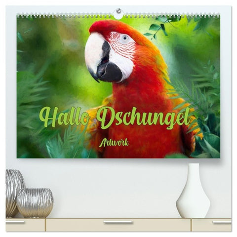 Hallo Dschungel - Artwork (hochwertiger Premium Wandkalender 2027 DIN A2 quer), Kunstdruck in Hochglanz
