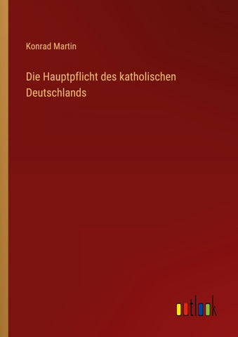 Die Hauptpflicht des katholischen Deutschlands