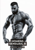 Homens Sensuais. 8