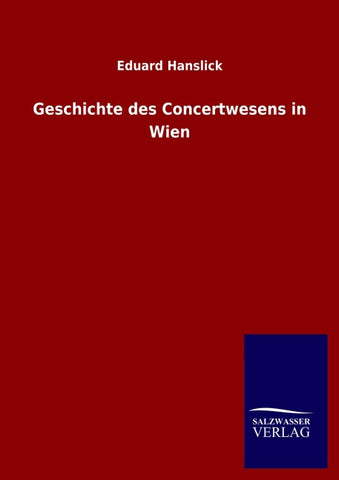 Geschichte des Concertwesens in Wien