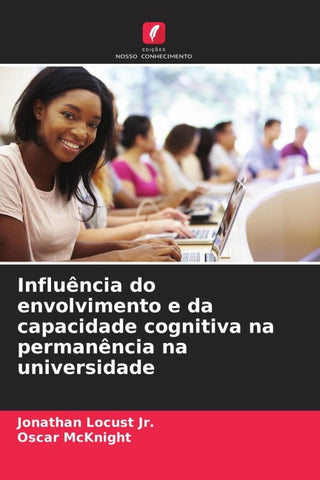 Influência do envolvimento e da capacidade cognitiva na permanência na universidade