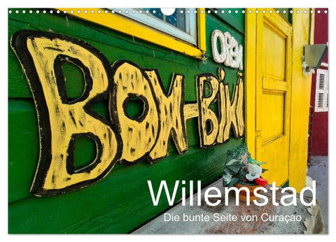 Willemstad - Die bunte Seite von Curaçao (Wandkalender 2027 DIN A3 quer), CALVENDO Monatskalender