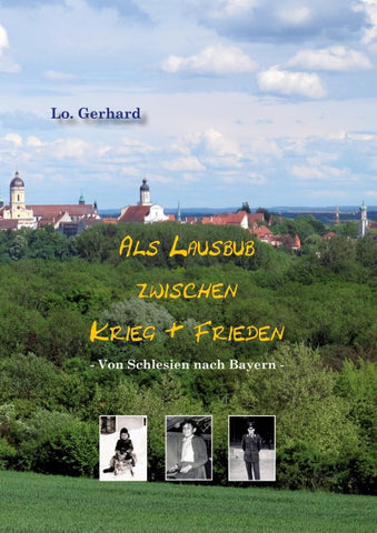 Als Lausbub zwischen Krieg & Frieden
