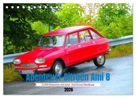 Abenteuer Citroen Ami 8 (Tischkalender 2026 DIN A5 quer), CALVENDO Monatskalender
