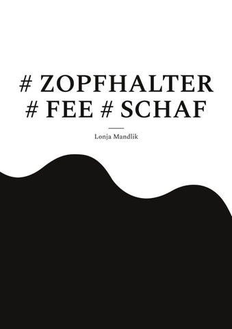 # ZOPFHALTER # FEE # SCHAF