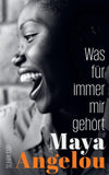 Was für immer mir gehört (Maya Angelous Memoire 2)