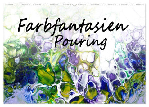 Farbfantasien - Pouring (Wandkalender 2027 DIN A2 quer), CALVENDO Monatskalender
