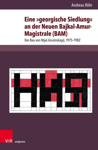 Eine »georgische Siedlung« an der Neuen Bajkal-Amur-Magistrale (BAM)