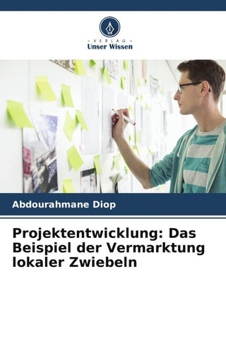 Projektentwicklung: Das Beispiel der Vermarktung lokaler Zwiebeln