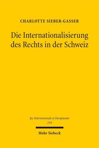 Die Internationalisierung des Rechts in der Schweiz