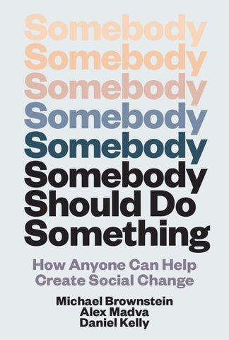 Somebody Should Do Something