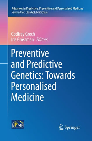 Preventive and Predictive Genetics: Towards Personalised Medicine
