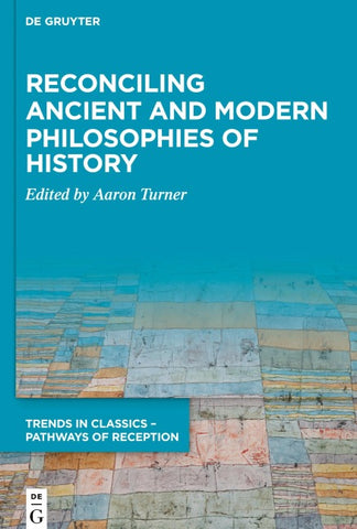 Reconciling Ancient and Modern Philosophies of History