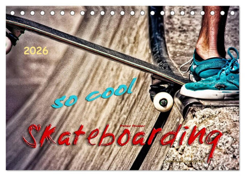 Skateboarding, so cool (Tischkalender 2026 DIN A5 quer), CALVENDO Monatskalender