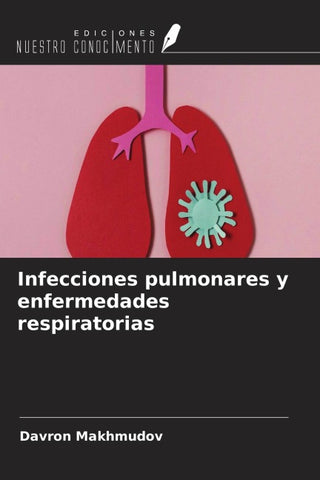 Infecciones pulmonares y enfermedades respiratorias