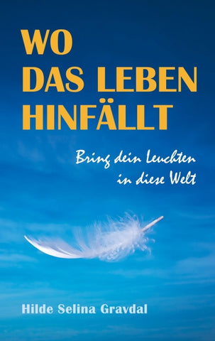 Wo das Leben hinfällt