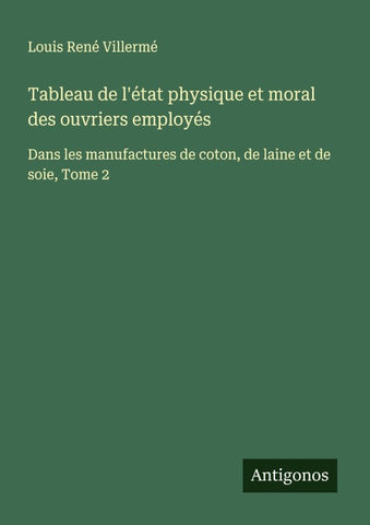 Tableau de l'état physique et moral des ouvriers employés