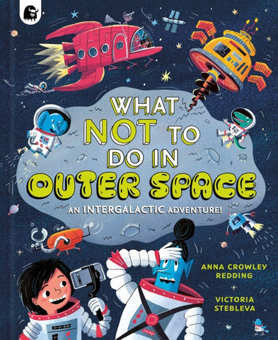 What NOT To Do In Outer Space