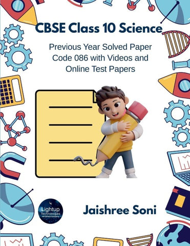 CBSE Class 10 Science Previous Year Solved Paper Code 086 with Videos and Online Test Papers