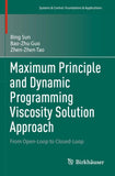 Maximum Principle and Dynamic Programming Viscosity Solution Approach