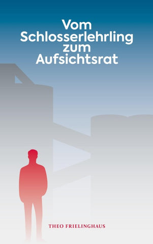 Vom Schlosserlehrling zum Aufsichtsrat