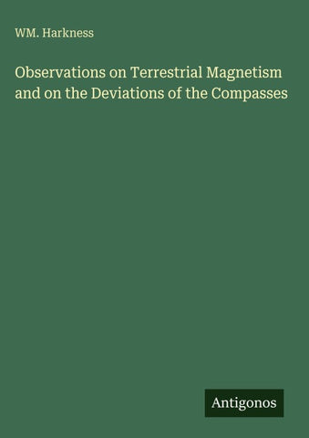 Observations on Terrestrial Magnetism and on the Deviations of the Compasses