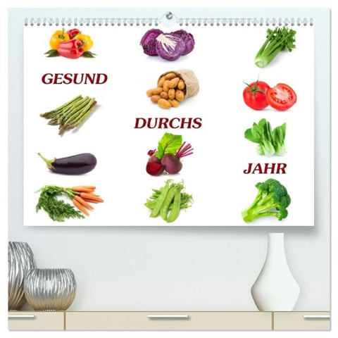 Gesund durchs Jahr (hochwertiger Premium Wandkalender 2027 DIN A2 quer), Kunstdruck in Hochglanz