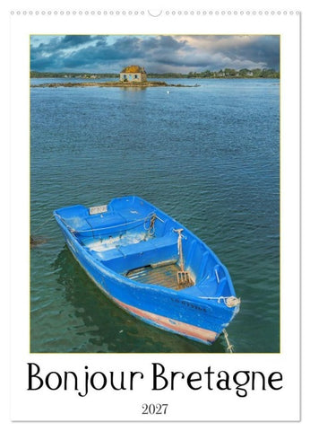 Bonjour Bretagne (Wandkalender 2027 DIN A2 hoch), CALVENDO Monatskalender
