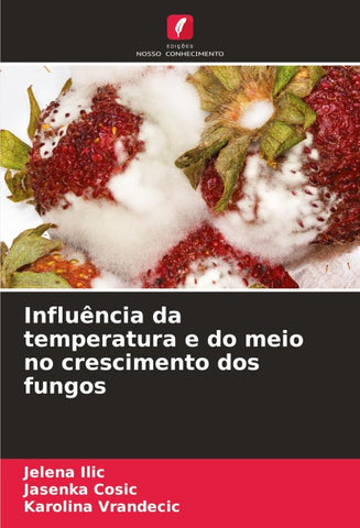 Influência da temperatura e do meio no crescimento dos fungos