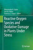 Reactive Oxygen Species and Oxidative Damage in Plants Under Stress