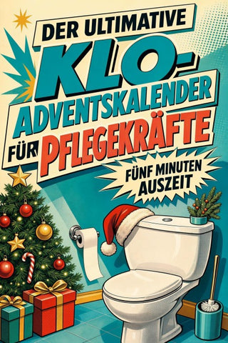 Der ultimative Klo-Adventskalender für Pflegekräfte