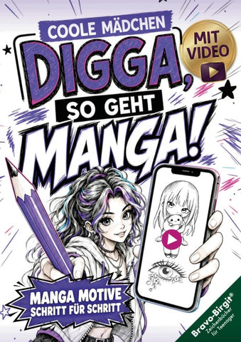 Digga, so geht Manga! Zeichnen lernen mit Videos für Mädchen ab 10 Jahren