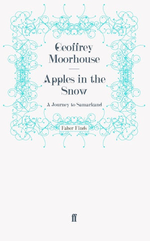Apples in the Snow: A Journey to Samarkand