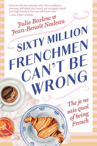 Sixty Million Frenchmen Can't Be Wrong