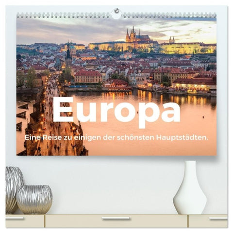 Europa - Eine Reise zu einigen der schönsten Hauptstädten. (hochwertiger Premium Wandkalender 2027 DIN A2 quer), Kunstdruck in Hochglanz