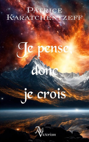 Je pense donc je crois