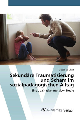 Sekundäre Traumatisierung und Scham im sozialpädagogischen Alltag