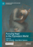 Pursuing Hope in the Premodern World