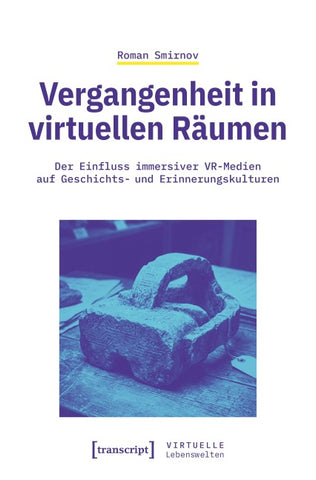 Vergangenheit in virtuellen Räumen