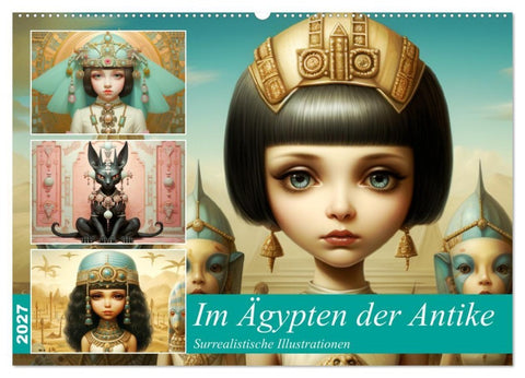 Im Ägypten der Antike. Surrealistische Illustrationen (Wandkalender 2027 DIN A2 quer), CALVENDO Monatskalender