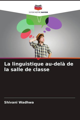 La linguistique au-delà de la salle de classe